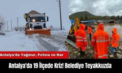 Antalya'da 19 İlçede Kriz! Belediye Teyakkuzda