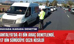 Antalya'da 41 Bin Araç Denetlendi! Sürücülere Ceza Yağdı