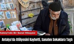 Antalya'da Atölyesini Kaybetti, Sanatını Sokaklara Taştı