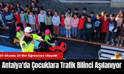 Antalya'da Çocuklara Trafik Bilinci Aşılanıyor