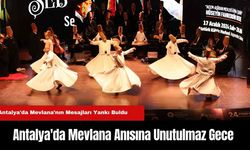 Antalya'da Mevlana Anısına Unutulmaz Gece