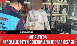 Antalya’da Nargilelik Tütün Denetimlerinde Para Cezası!