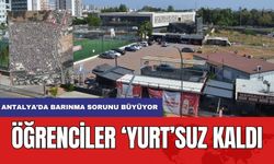 Antalya'da Öğrenciler Yurtsuz Kaldı! Meclis İtirazları Reddetti