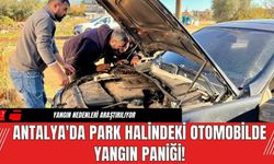 Antalya'da Park Halindeki Lüks Otomobilde Yangın Paniği!