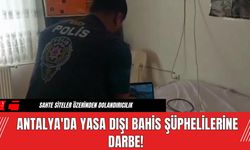 Antalya'da Yasa Dışı Bahis Şüphelilerine Darbe!