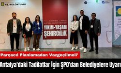 Antalya'daki Tadilatlar İçin ŞPO’dan Belediyelere Uyarı