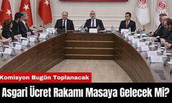 Asgari Ücret Rakamı Masaya Gelecek Mi? Komisyon Bugün Toplanacak