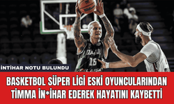 Basketbol Süper Ligi Eski Oyuncularından Timma İn*ihar Ederek Hayatını Kaybetti