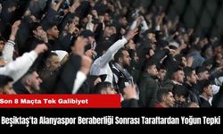 Beşiktaş'ta Alanyaspor Beraberliği Sonrası Taraftardan Yoğun Tepki