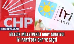 Bilecik Milletvekili Aday Adayıydı:İYİ Parti'den CHP'ye Geçti