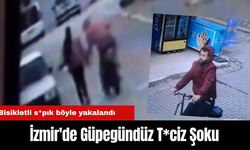 İzmir'de Güpegündüz T*ciz Şoku: Bisikletli s*pık böyle yakalandı