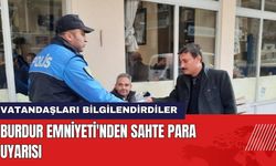 Burdur Emniyeti'nden Sahte Para Uyarısı