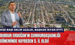 Burdur Erdoğan'ın Cumhurbaşkanlığı Döneminde Kaybeden 5. Şehir Oldu