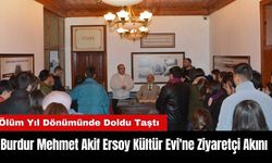 Burdur Mehmet Akif Ersoy Kültür Evi'ne Ziyaretçi Akını