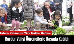 Burdur Valisi Baydar Bilgihan Öğrencilerle Hasada Katıldı