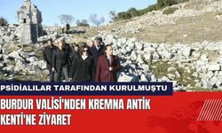 Burdur Valisi'nden Kremna Antik Kenti'ne Ziyaret