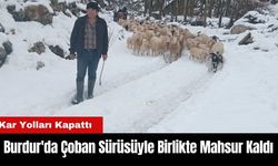 Burdur'da Çoban Sürüsüyle Birlikte Mahsur Kaldı