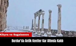 Burdur'da Kibyra ve Sagalassos Antik Kentleri Kar Altında Kaldı