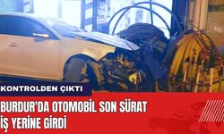 Burdur'da Otomobil Son Sürat İş Yerine Girdi