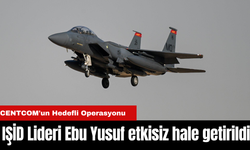 CENTCOM'un Hedefli Operasyonu: IŞİD Lideri Ebu Yusuf etkisiz hale getirildi