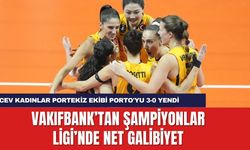 VakıfBank’tan Şampiyonlar Ligi’nde Net Galibiyet