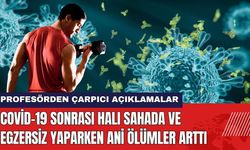 Covid-19 Sonrası Egzersiz Yaparken Ani Ölümler Arttı