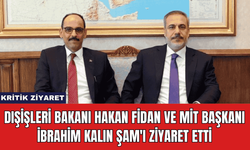 Dışişleri Bakanı Hakan Fidan ve MİT Başkanı İbrahim Kalın Şam'ı Ziyaret Etti