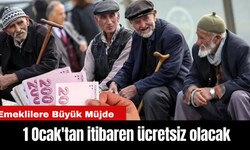 Emeklilere Büyük Müjde: 1 Ocak'tan itibaren ücretsiz olacak