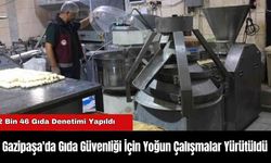 Gazipaşa'da Gıda Güvenliği İçin Yoğun Çalışmalar Yürütüldü