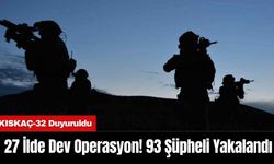 27 İlde Dev Operasyon! 93 Şüpheli Yakalandı