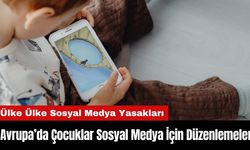 Avrupa’da Çocuklar Sosyal Medya İçin Düzenlemeler