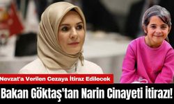 Bakan Göktaş'tan Narin Cinayeti İtirazı!