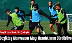 Beşiktaş Alanyaspor Maçı Hazırlıklarını Sürdürüyor