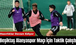 Beşiktaş Alanyaspor Maçı İçin Taktik Çalıştı