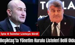 Beşiktaş’ta Yönetim Kurulu Listeleri Belli Oldu