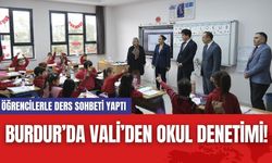 Burdur’da Vali’den Okul Denetimi!