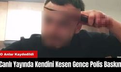 Canlı Yayında Kendini Kesen Gence Polis Baskını