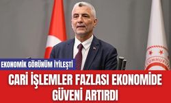 Cari işlemler fazlası ekonomide güveni artırdı