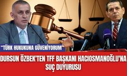 Dursun Özbek'ten TFF Başkanı Hacıosmanoğlu'na Suç Duyurusu