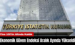 Ekonomik Güven Endeksi Aralık Ayında Yükseldi