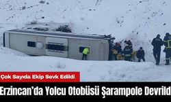 Erzincan’da Yolcu Otobüsü Şarampole Devrildi: Çok Sayıda Ekip Sevk Edildi