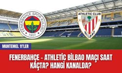 Fenerbahçe - Athletic Bilbao maçı saat kaçta? Hangi kanalda?