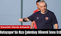 Hatayspor'da Rıza Çalımbay Dönemi Sona Erdi