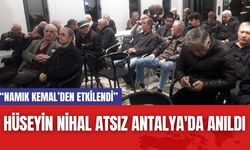 Hüseyin Nihal Atsız Antalya'da Anıldı