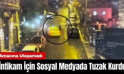 İntikam İçin Sosyal Medyada Tuzak Kurdu Tutuklandı