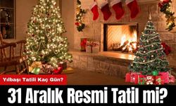 31 Aralık Resmi Tatil mi? Yılbaşı Tatili Kaç Gün?