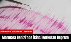 Marmara Denizi’nde İkinci Korkutan Deprem