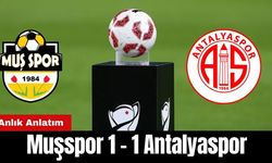 Muşspor - Antalyaspor Anlık Anlatım!