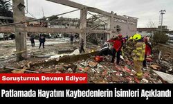 Patlamada Hayatını Kaybedenlerin İsimleri Açıklandı