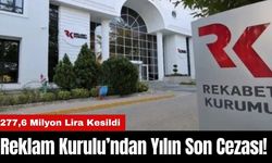 Reklam Kurulu’ndan Yılın Son Cezası! 277,6 Milyon Lira Kesildi